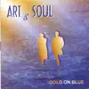 Art & Soul - Gold On Blue